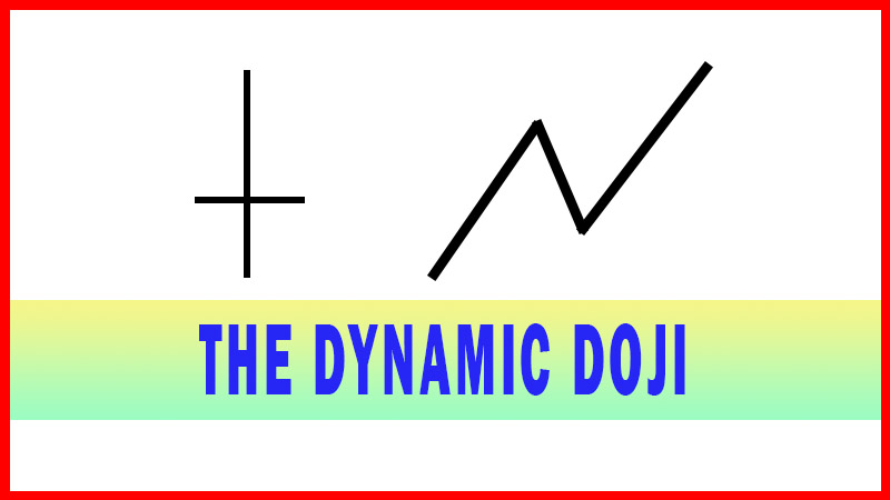 The Dynamic Doji