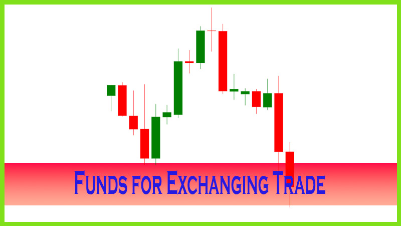 Funds for Exchanging Trade