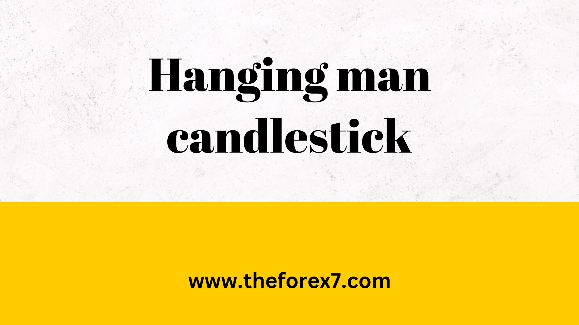The Hanging Man: A Powerful Reversal Signal in Forex Trading