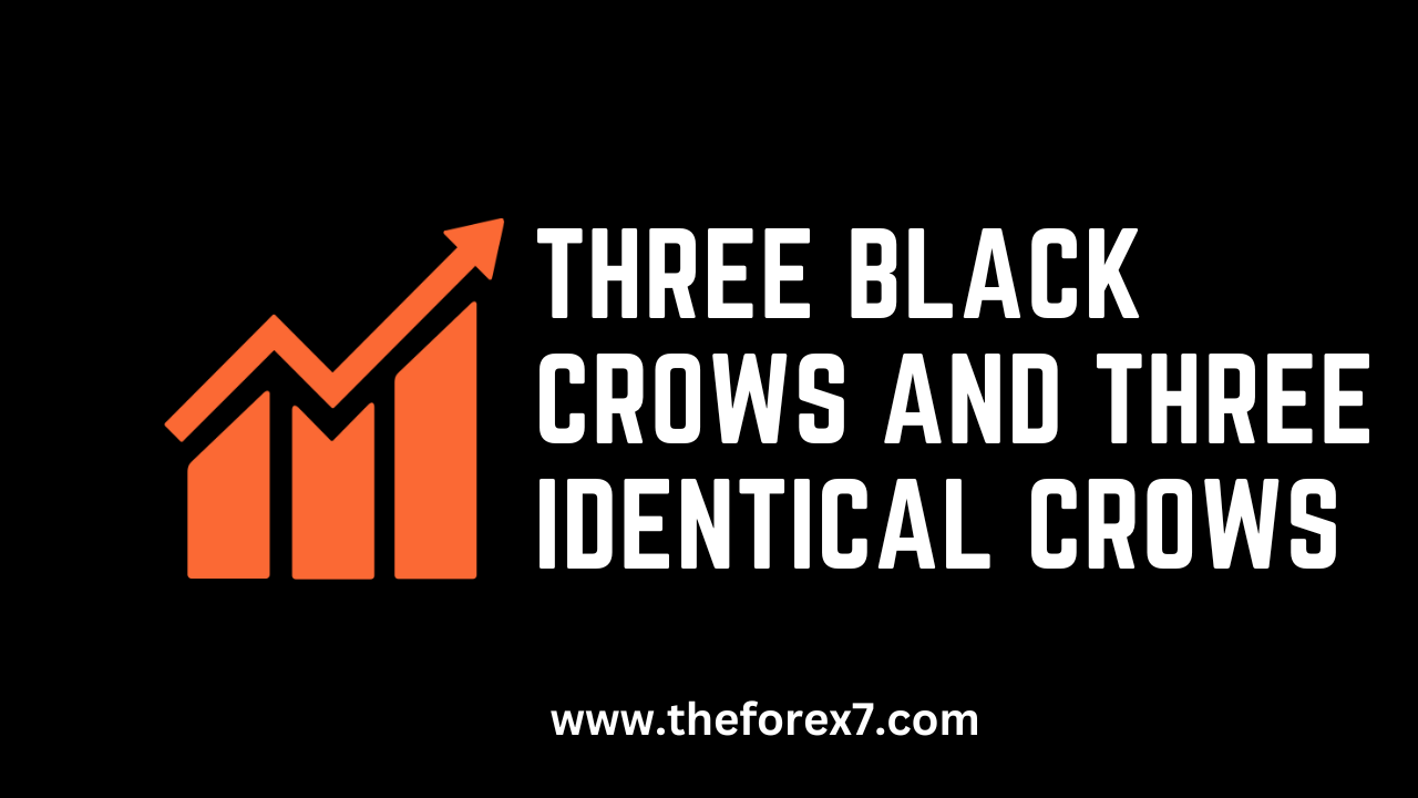 Three Black Crows and Three Identical Crows: Explain with Example