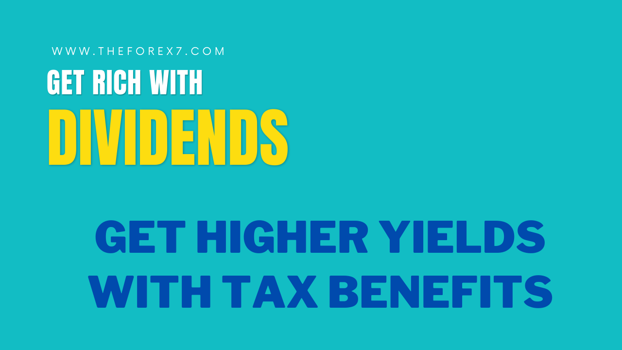 Get Higher Yields with Tax Benefits