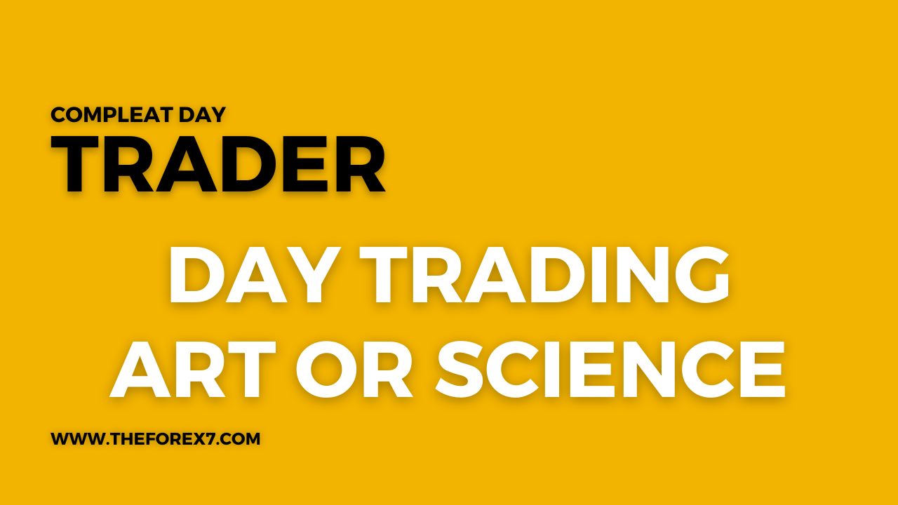 Day Trading Art or Science