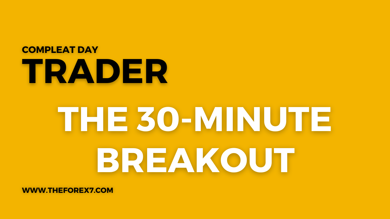 The 30-Minute Breakout