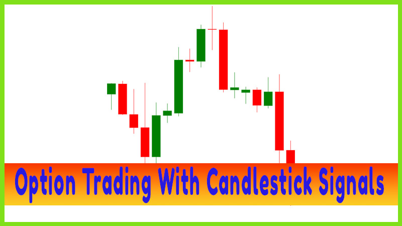 Option Trading With Candlestick Signals