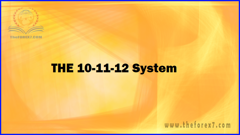 The 10-11-12 System
