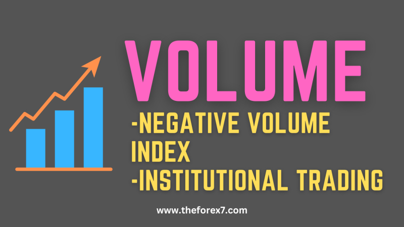 Volume Indicators: Negative Volume Index, Institutional Trading, Positive Volume Index