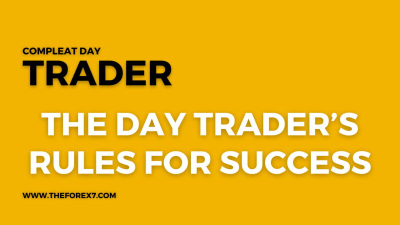 The Day Trader’s Rules for Success