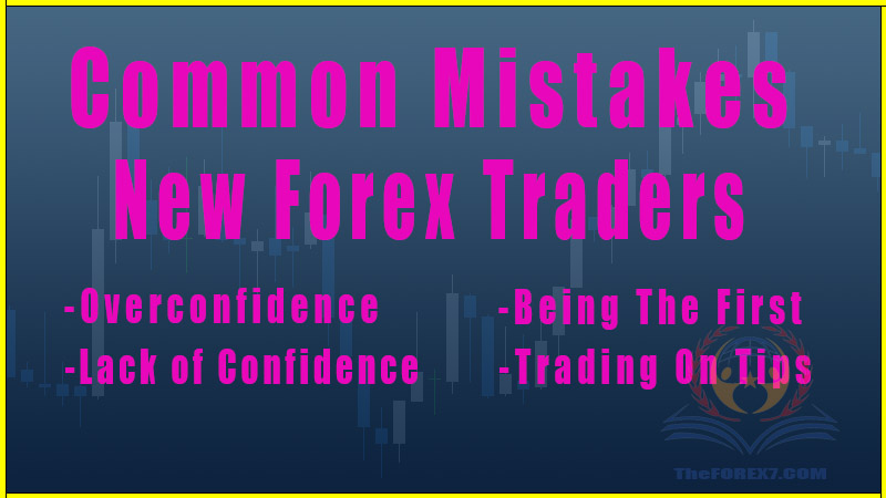 Common Mistakes New Forex Traders Make