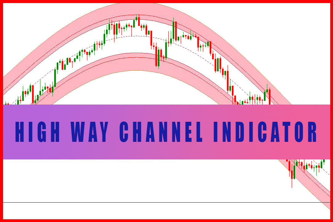 High Way Channel indicator MT4 Trading – Download FREE